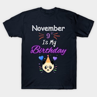 november 9 st is my birthday T-Shirt